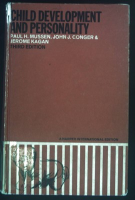 Child Development and Personality. Mussen, Paul Henry, John Janeway Conger and J