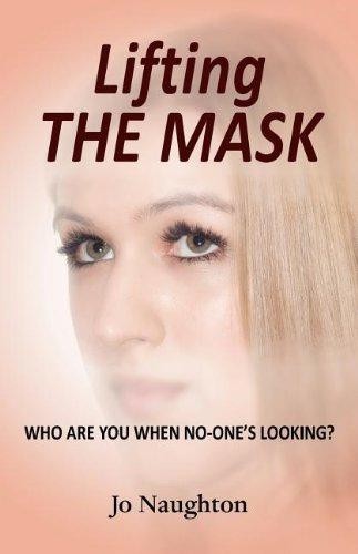 Lifting The Mask - Naughton, Jo