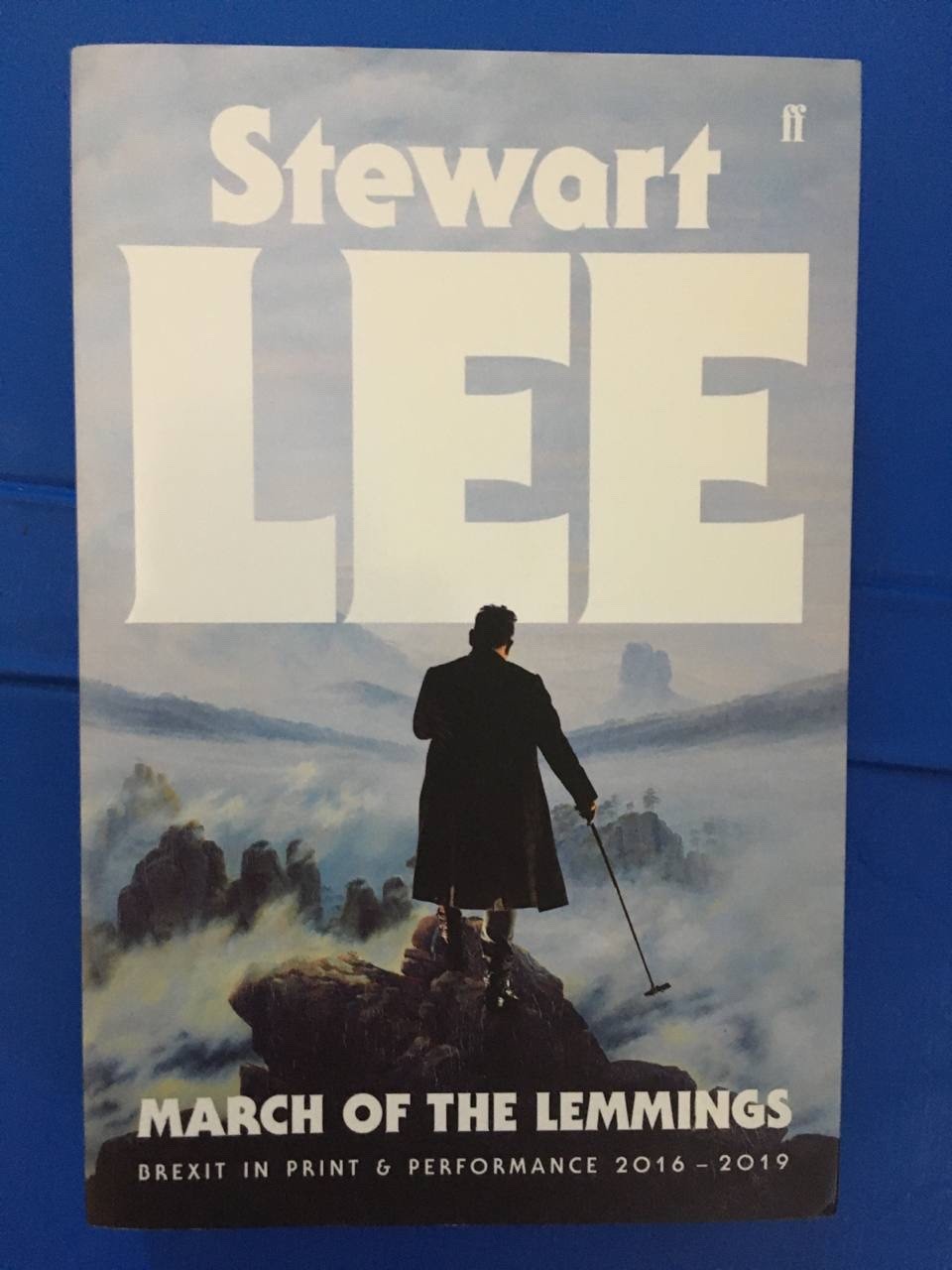 March of the Lemmings: Brexit in Print and Performance 2016–2019 By Stewart Lee