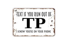 Funny Bathroom Humor Metal or Vinyl Restroom Sign