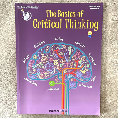 The Critical Thinking Co. The Basics of Critical Thinking Workbook PB Grades 4-9