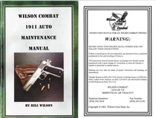 Wilson Combat 1911 Auto Maintenance Manual plus Instructions for Wilson Pistols