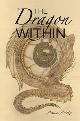 The Dragon Within by Araya Anra (Paperback, 2019)