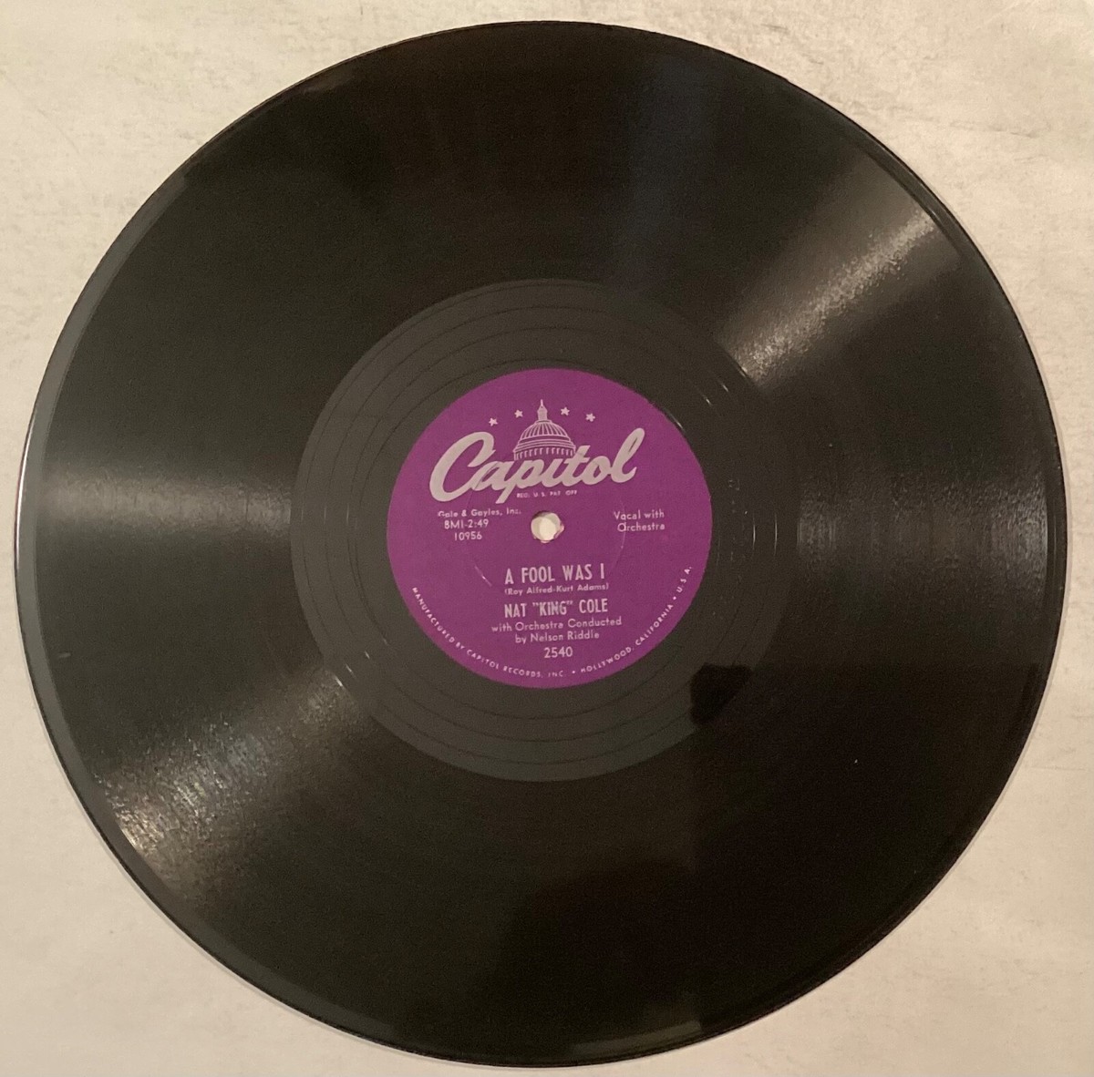 Nat King Cole – 78 rpm Capitol 2540: If Love is Good to Me/A Fool