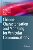 Channel Characterization And Modeling For Vehicular Communications Cheng (U. A.)