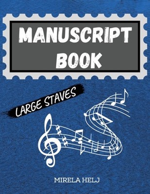 Helj - Manuscript Book Large Staves  Great Music Writing Notebook  Wi - E555z