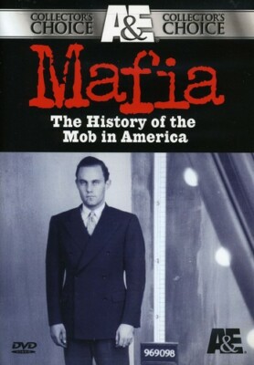 Mafia: The History of the Mob in America
