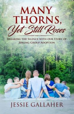 Many Thorns, Yet Still Roses: Breaking the Sile- 0999843710, Gallaher, paperback
