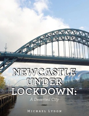 Michael Lydon | Newcastle Under Lockdown | Taschenbuch | Englisch (2021)