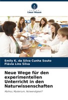 Neue Wege FüR Den Experimentellen Unterricht In Den Naturwissenschaften Buch