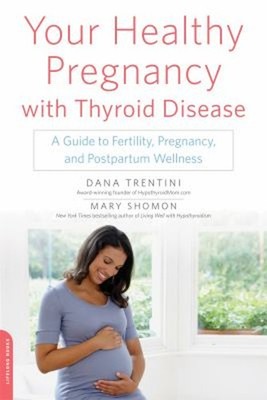 Your Healthy Pregnancy with Thyroid Disease : A Guide to Fertilit