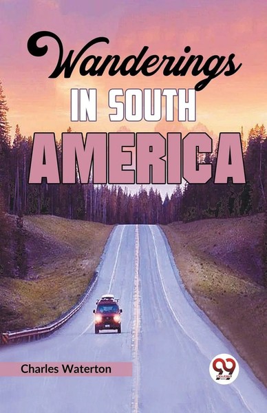 Wanderings In South America Charles Waterton Taschenbuch Englisch 2023-image
