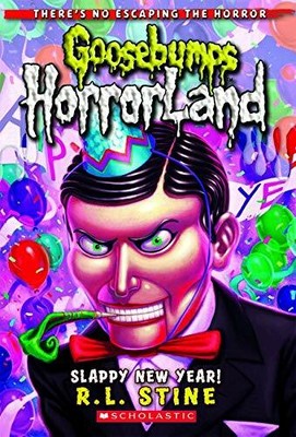 Slappy New Year! (Goosebumps Horrorland #18), 18 by R. L. Stine 0545161991