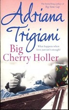 Big Cherry Holler,Adriana Trigiani- 9781849830072