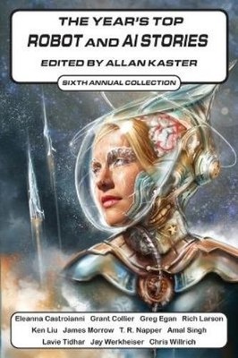 Eleanna Castroianni Greg Egan Rich  The Year's Top Robot and AI S (Taschenbuch)