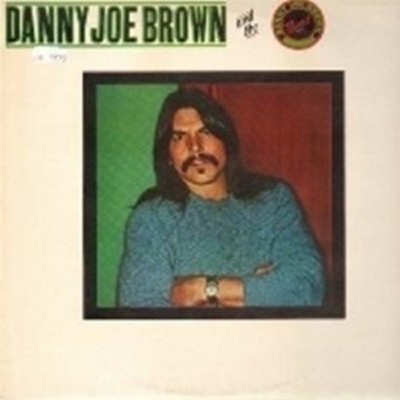 DANNY JOE BROWN BAND - DANNY JOE BROWN BAND CD NEU