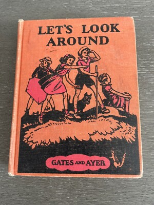 Let's Look Around Gates and Ayer 1945 Hardcover School Reader Textbook
