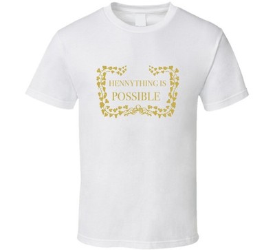 Hennything Is Possible Hennessy Label T Shirt