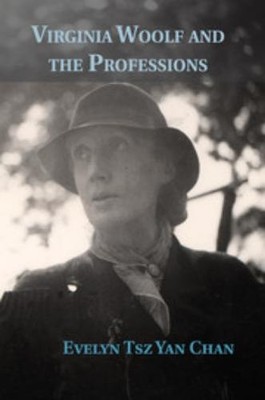 Evelyn Tsz Yan Chan Virginia Woolf and the Professions (Paperback) (UK IMPORT)