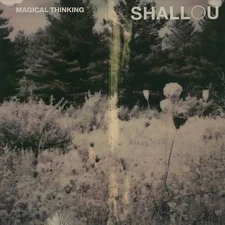 SHALLOU - MAGICAL THINKING NEW VINYL