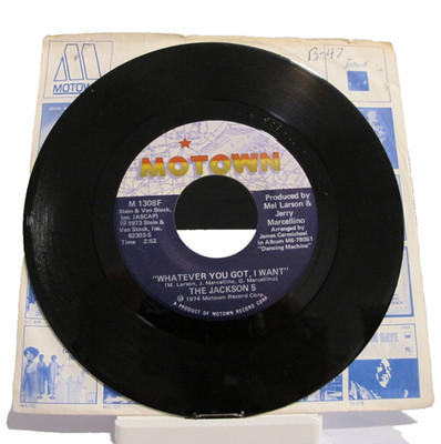 45 RECORD - THE JACKSON 5 - WHATEVER YOU GOT I WANT
