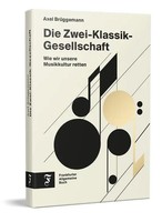 Die Zwei-Klassik-Gesellschaft | Axel BrüGgemann | Buch | 248 S. | Deutsch | 2023