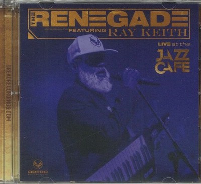 RENEGADE, The feat RAY KEITH - Live At The Jazz Cafe - CD (2xCD)