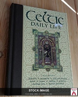 Celtic Daily Life  by Walkley, Victor Constable Robinson