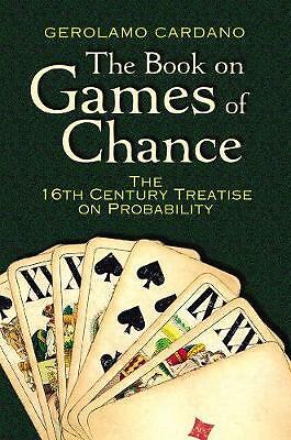 The Book on Games of Chance: The 16th Century Treatise on Probability by...