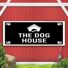 The Dog House Indoor Outdoor Banner Sign with grommets