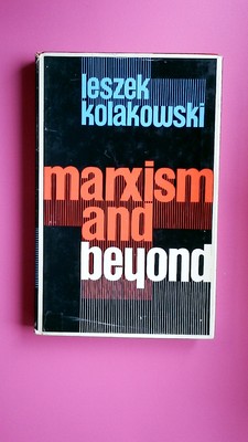 154771 Leszek Kolakowski MARXISM AND BEYOND On Historical Understanding and