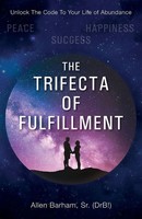 Allen Barham Sr. | The Trifecta Of Fulfillment | Taschenbuch | Englisch (2021)
