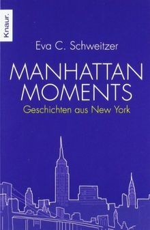 Manhattan Moments: Geschichten aus New York von Sch... | Buch | Zustand sehr gut