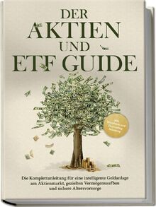 Der Aktien und ETF Guide: Die Komplettanleitung für eine... | Buch | Zustand gut