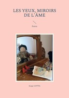 Les Yeux, Miroirs De L'âMe PoéSie Serge Cotta Taschenbuch FranzöSisch 2022