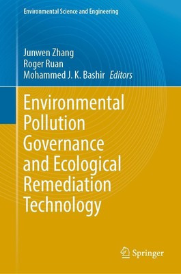 Environmental Pollution Governance and Ecological Remediation Technology Junwen 