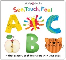 Priddy Books Roger Priddy See, Touch Feel: ABC (Board Book) See, Touch, Feel