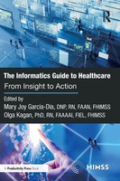 The Informatics Guide To Healthcare | From Insight To Action | Fhimss (U. A.)