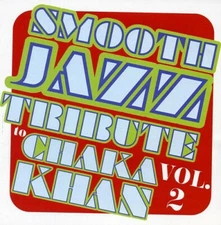 Smooth Jazz Tribute - Smooth Jazz tribute to Chaka Khan Vol. 2 [New CD] Alliance