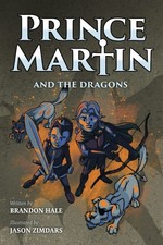 Prince Martin and the Dragons: A Classic Adventure Book About a Boy, a Knight,,