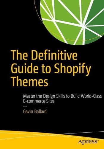 The Definitive Guide to Shopify Themes - 9781484226407