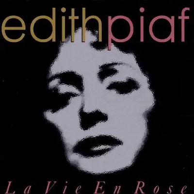 Edith Piaf - La Vie en Rose