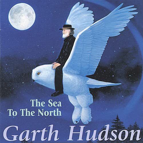 Garth Hudson The Sea To The North (CD)