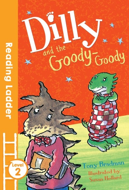 Dilly and the Goody-Goody by Tony Bradman (Paperback Book)