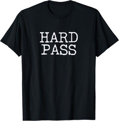 Fun Hard Pass Not Interested Sarcastic Joke Design T-Shirt