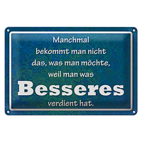 Blechschild Spruch 30X20Cm Manchmal Bekommt Man Nicht