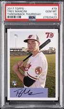 2017 TOPPS THROWBACK THURSDAY #79 TREY MANCINI PSA 10