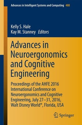 Advances in Neuroergonomics and Cognitive Engineering Kelly S. Hale