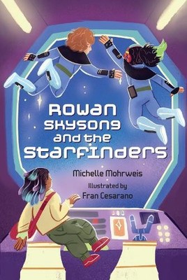 Rowan Skysong and the Starfinders by Michelle Mohrweis, Fran ... - 9780008744809