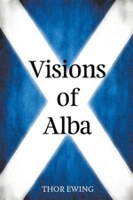 Visions of Alba: Scenes from Scotland's History, Brand New, Free shipping in ...